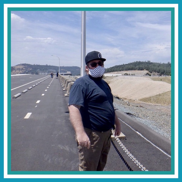 Ed Gruenberg at the Oroville Dam Border W