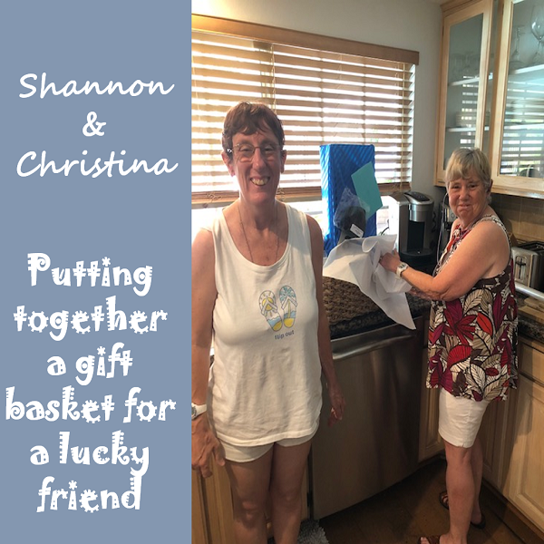 Shannon and Christina Gift Basket W